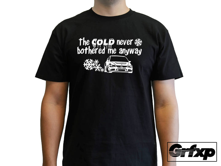 Cold Never Bothered Me Anyway Drift T-Shirt