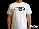 That's a Dope Shirt! T-Shirt