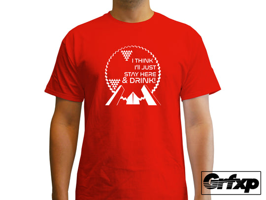 I Think I'll Just Stay Here and Drink (Epcot) T-Shirt