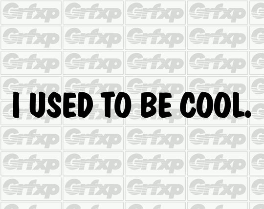 I Used to be Cool Sticker
