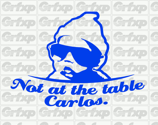 Not at the Table Carlos Sticker